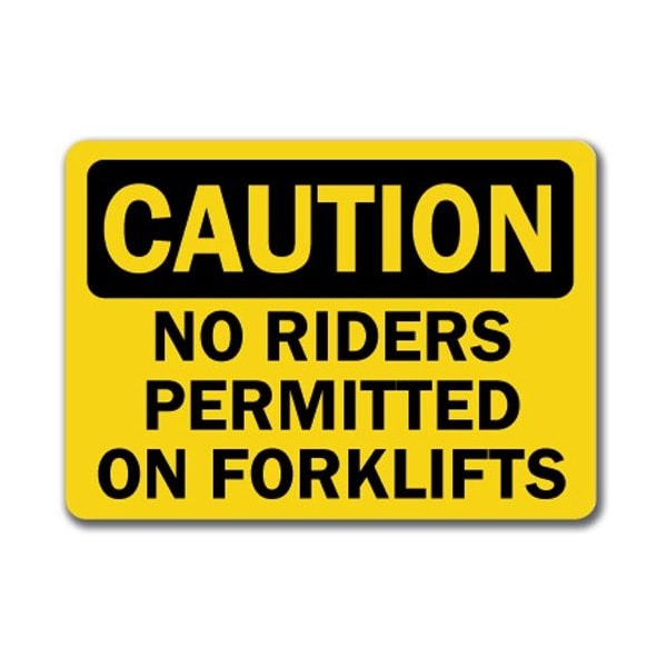 Signmission Caution Sign-No Riders Permitted On Forklifts-10in x 14in OSHA Sign, 10" L, 14" H, CS-No Riders CS-No Riders - main